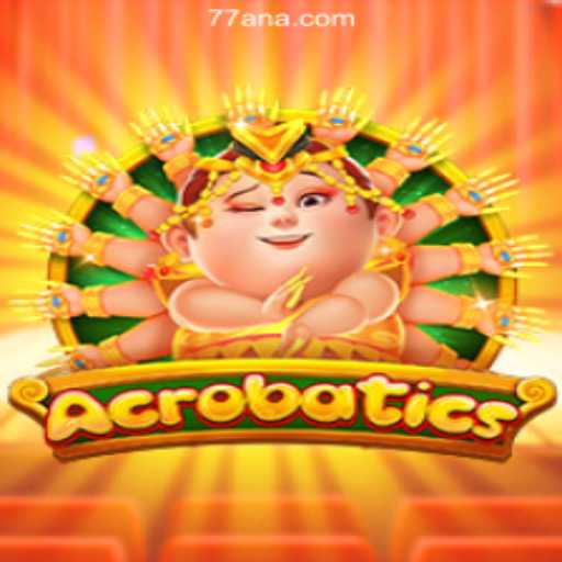 Acrobatics: Dive into the Thrilling World of 77AN.COM Oficial Slots Brasil #1