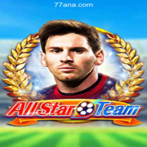 AllStarTeam: The Ultimate Slot Experience with 77AN.COM