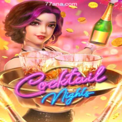 Discover the Thrills of CocktailNights: The Ultimate Slot Game by 77AN.COM Oficial Slots Brasil #1