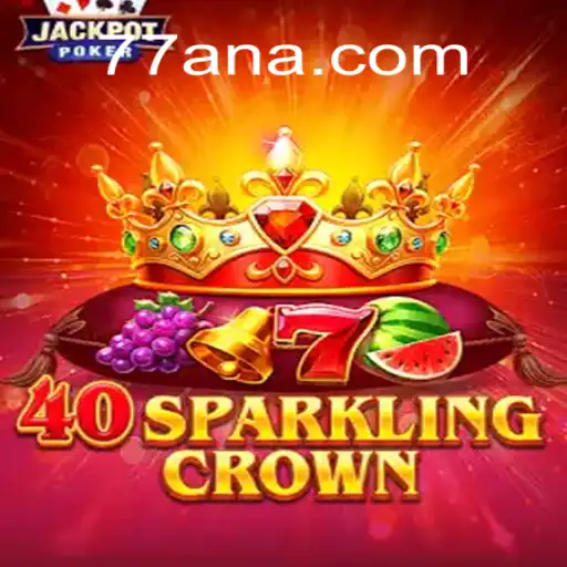 Exploring the Allure of 40SparklingCrown and the Rise of 77AN.COM Official Slots in Brazil