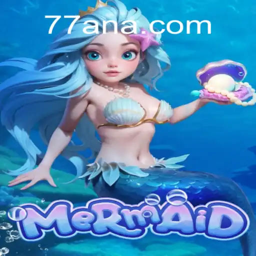Discover the Enchantment of 'Mermaid': Dive into the World of 77AN.COM Oficial Slots Brasil #1