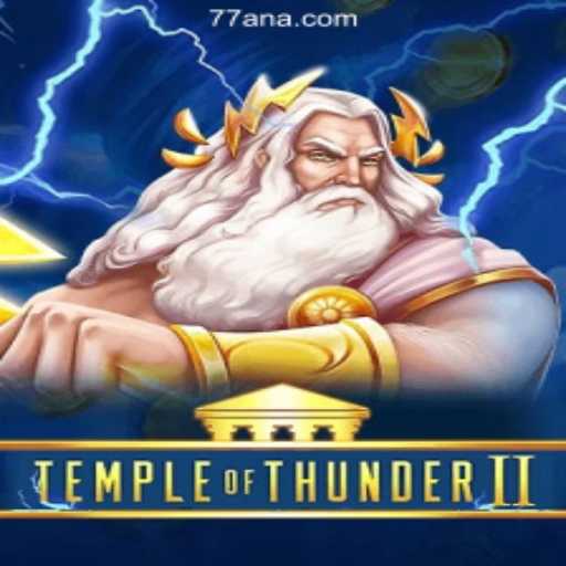 Experience the Thrill of TempleofThunderII: A Comprehensive Guide