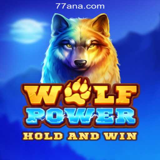 Discover WolfPower: The Thrilling Slot Game at 77AN.COM Oficial Slots Brasil #1